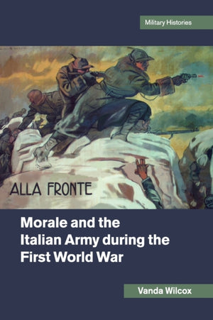 Morale and the Italian Army during the First World War