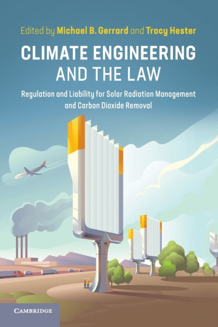 Book cover of: Climate Engineering and the Law. By: Michael B. Gerrard