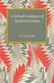 Book cover of: School Grammar of Modern German. By: F. R. H. McLellan