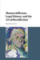 Book cover of: Thomas Jefferson, Legal History, and the Art of Recollection. By: Matthew Crow