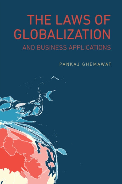 Book cover of: Laws of Globalization and Business Applications. By: Pankaj Ghemawat