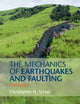 Book cover of: Mechanics of Earthquakes and Faulting. By: Christopher H. Scholz