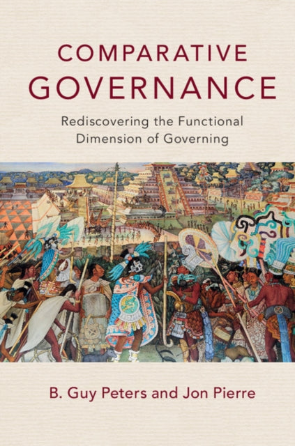 Book cover of: Comparative Governance. By: B. Guy Peters