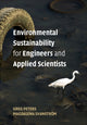 Book cover of: Environmental Sustainability for Engineers and Applied Scientists. By: Greg Peters