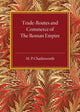 Book cover of: Trade-Routes and Commerce of the Roman Empire. By: M. P. Charlesworth
