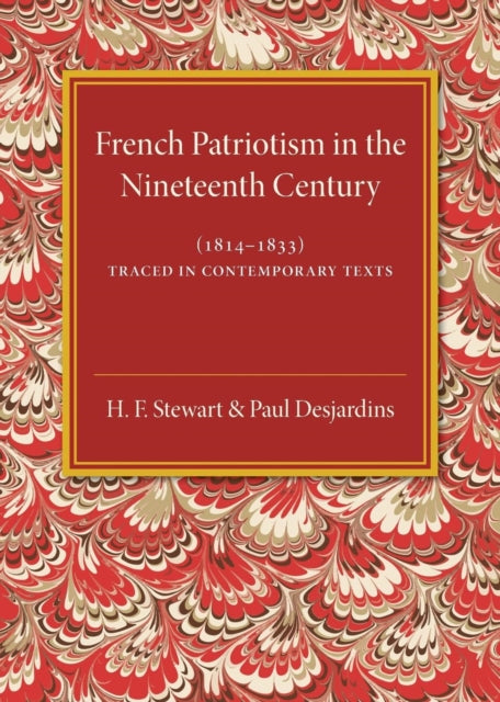 Book cover of: French Patriotism in the Nineteenth Century (1814–1833). By: H. F. Stewart