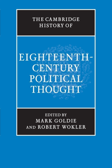 The Cambridge History of Eighteenth-Century Political Thought