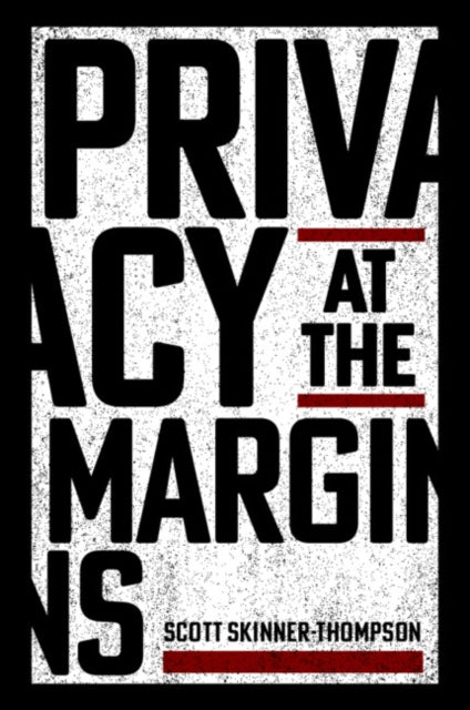 Book cover of: Privacy at the Margins. By: Scott Skinner-Thompson