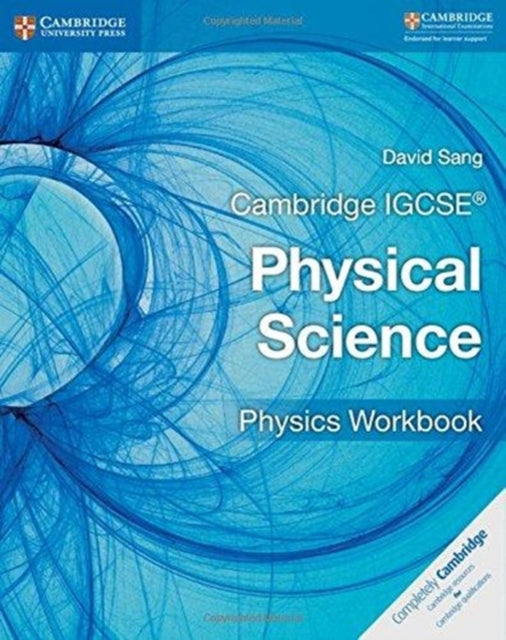 Book cover of: Cambridge IGCSE® Physical Science Physics Workbook. By: David Sang