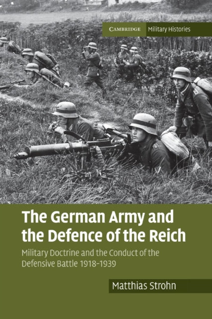 Book cover of: German Army and the Defence of the Reich. By: Matthias Strohn