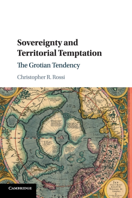 Book cover of: Sovereignty and Territorial Temptation. By: Christopher R. Rossi