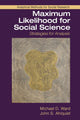 Book cover of: Maximum Likelihood for Social Science. By: Michael D. Ward