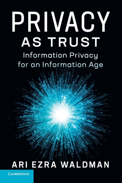 Book cover of: Privacy as Trust. By: Ari Ezra Waldman