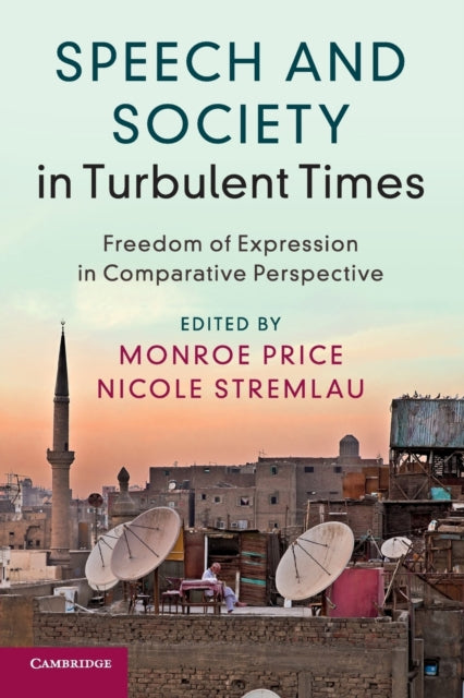 Book cover of: Speech and Society in Turbulent Times. By: Monroe Price