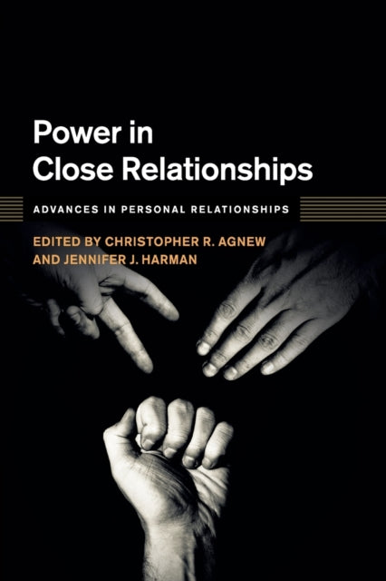 Book cover of: Power in Close Relationships. By: Christopher R. Agnew