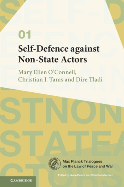 Book cover of: Self-Defence against Non-State Actors: Volume 1. By: Mary Ellen O'Connell