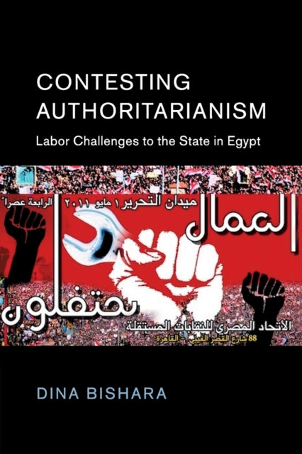 Book cover of: Contesting Authoritarianism. By: Dina Bishara