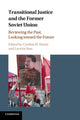Book cover of: Transitional Justice and the Former Soviet Union. By: Cynthia M. Horne