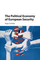 Book cover of: Political Economy of European Security. By: Kaija Schilde