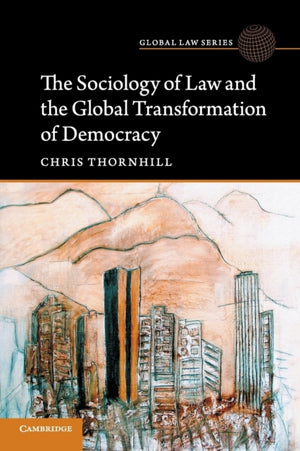 Sociology of Law and the Global Transformation of Democracy
