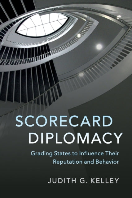 Book cover of: Scorecard Diplomacy. By: Judith G. Kelley