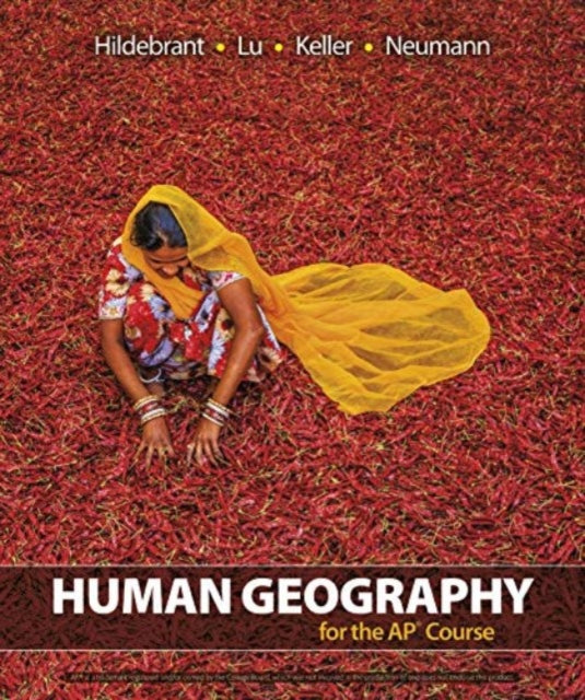 Book cover of: Human Geography for the AP® Course. By: Barbara Hildebrant