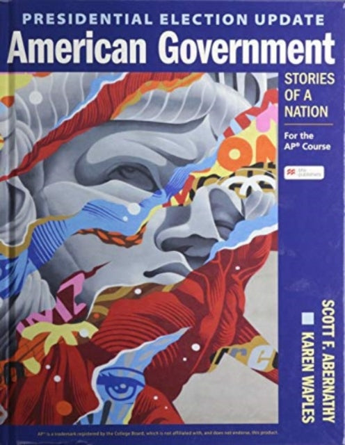 Book cover of: Presidential Election Update American Government: Stories of a Nation. By: Scott Abernathy