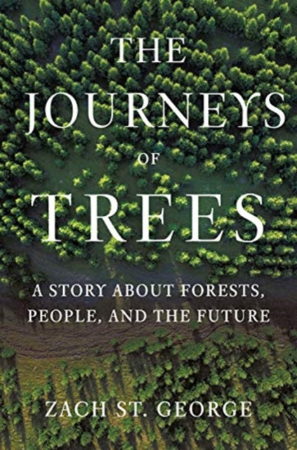 Book cover of: Journeys of Trees. By: Zach St. George
