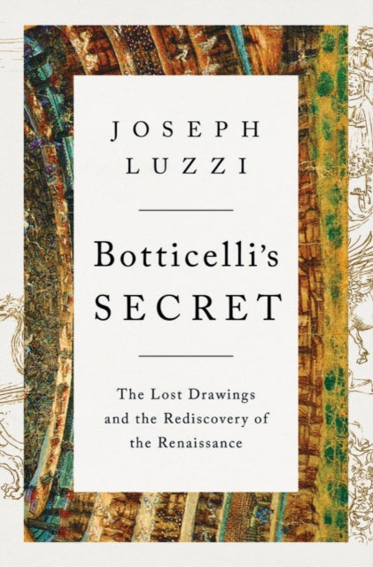 Book cover of: Botticelli's Secret. By: Joseph Luzzi
