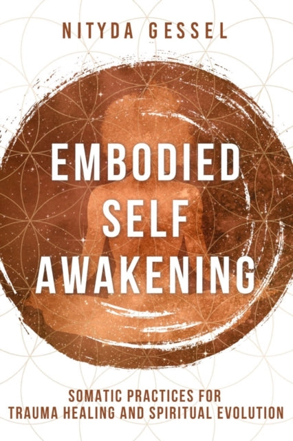 Book cover of: Embodied Self Awakening. By: Nitdya Gessel