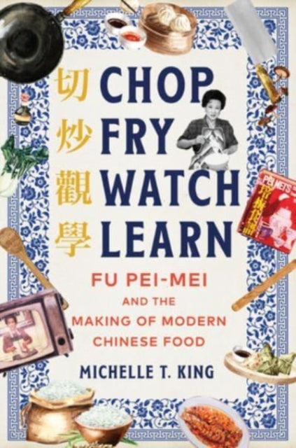 Book cover of: Chop Fry Watch Learn. By: Michelle T. King
