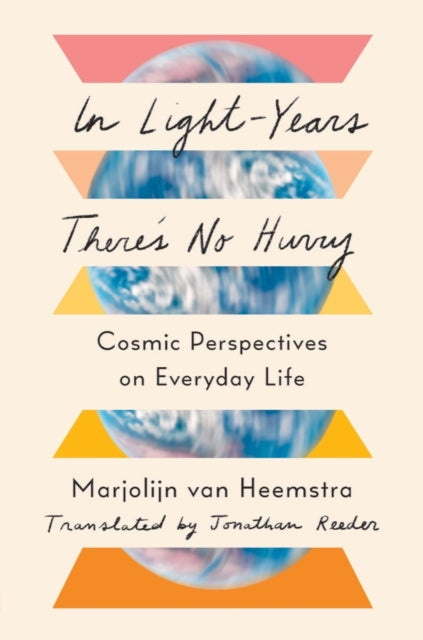 Book cover of: In Light-Years There's No Hurry. By: Marjolijn van Heemstra
