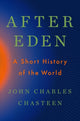 Book cover of: After Eden. By: John Charles Chasteen