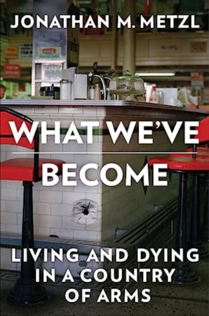 Book cover of: What We've Become. By: Jonathan M. Metzl