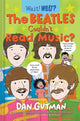 Book cover of: Beatles Couldn't Read Music?. By: Dan Gutman