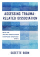 Book cover of: Assessing Trauma-Related Dissociation. By: Suzette Boon