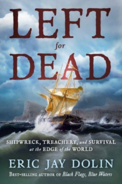 Book cover of: Left for Dead. By: Eric Jay Dolin