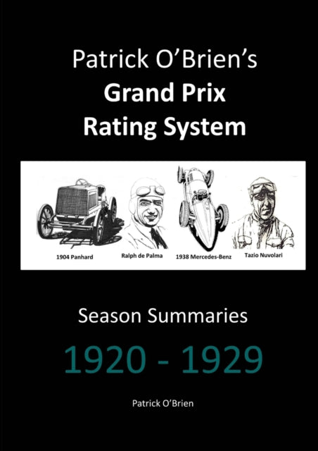 Book cover of: Patrick O'brien's Grand Prix Rating System: Season Summaries 1920-1929. By: Patrick O'Brien