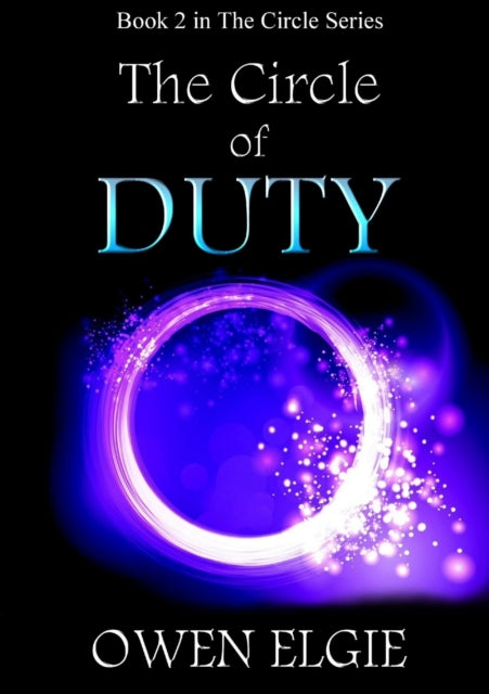 Book cover of: Circle of Duty. By: Owen Elgie