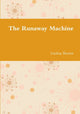 Book cover of: Runaway Machine. By: Lindsay Barrett