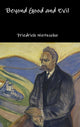 Book cover of: Beyond Good and Evil. By: Friedrich Nietzsche