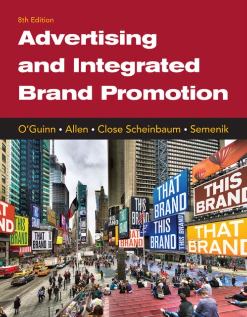 Book cover of: Advertising and Integrated Brand Promotion. By: Thomas O'Guinn