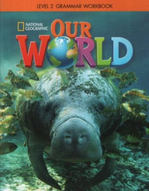 Our World 2: Grammar Workbook (American English)