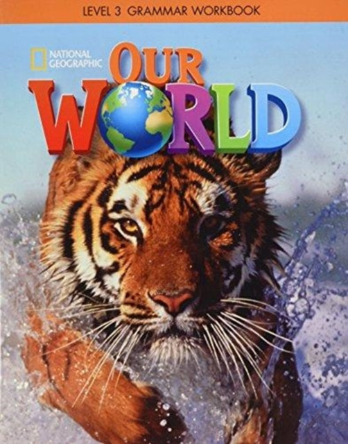 Book cover of: Our World 3: Grammar Workbook (British English)