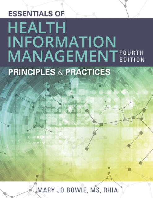 Book cover of: Essentials of Health Information Management. By: Mary Jo Bowie
