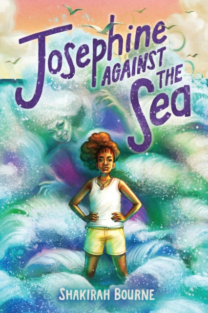 Book cover of: Josephine Against the Sea. By: Shakirah Bourne