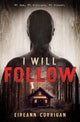 Book cover of: I Will Follow. By: Eireann Corrigan