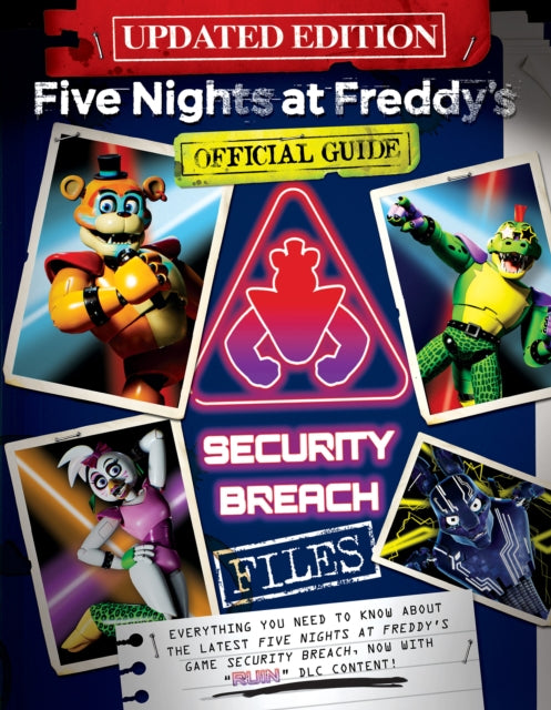 Five Nights at Freddy's: The Security Breach Files - Updated Guide 9781339019956 Scott Cawthon