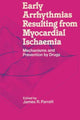 Book cover of: Early Arrhythmias Resulting from Myocardial Ischaemia. By: James R. Parratt