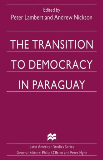 The Transition to Democracy in Paraguay